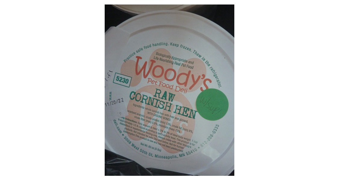 Woody’s Pet Food Deli Recall: Raw Cornish Hen Pet Food With Supplements Woody’s Pet Food Deli Recall: Raw Cornish Hen Pet Food With Supplements
